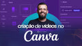 Como criar vídeos profissionais no Canva